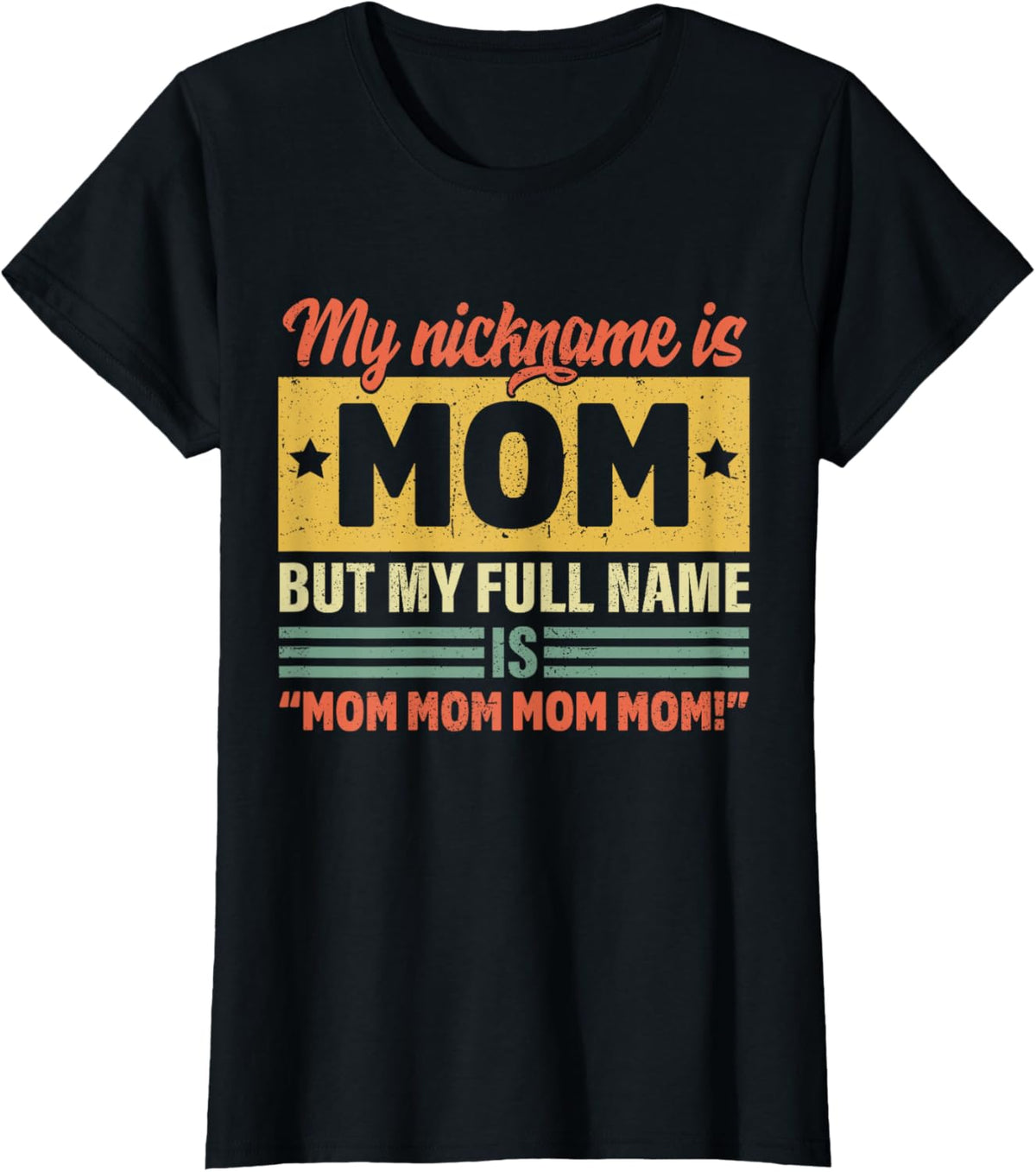 My Nickname Is Mom But My Full name Is Mom Mother's day