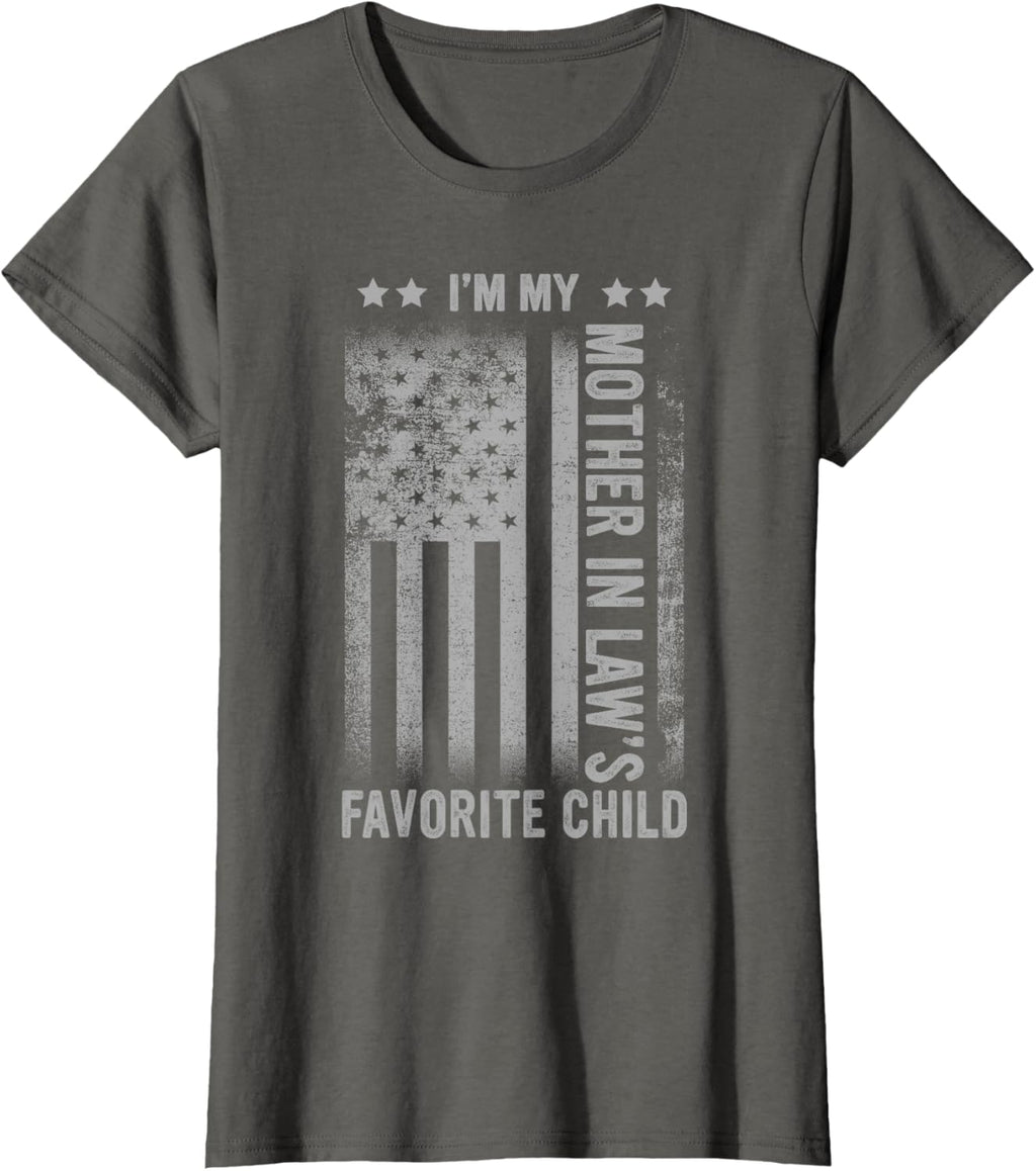 I'm My Mother In Law's Favorite Child Funny Men Father's Day