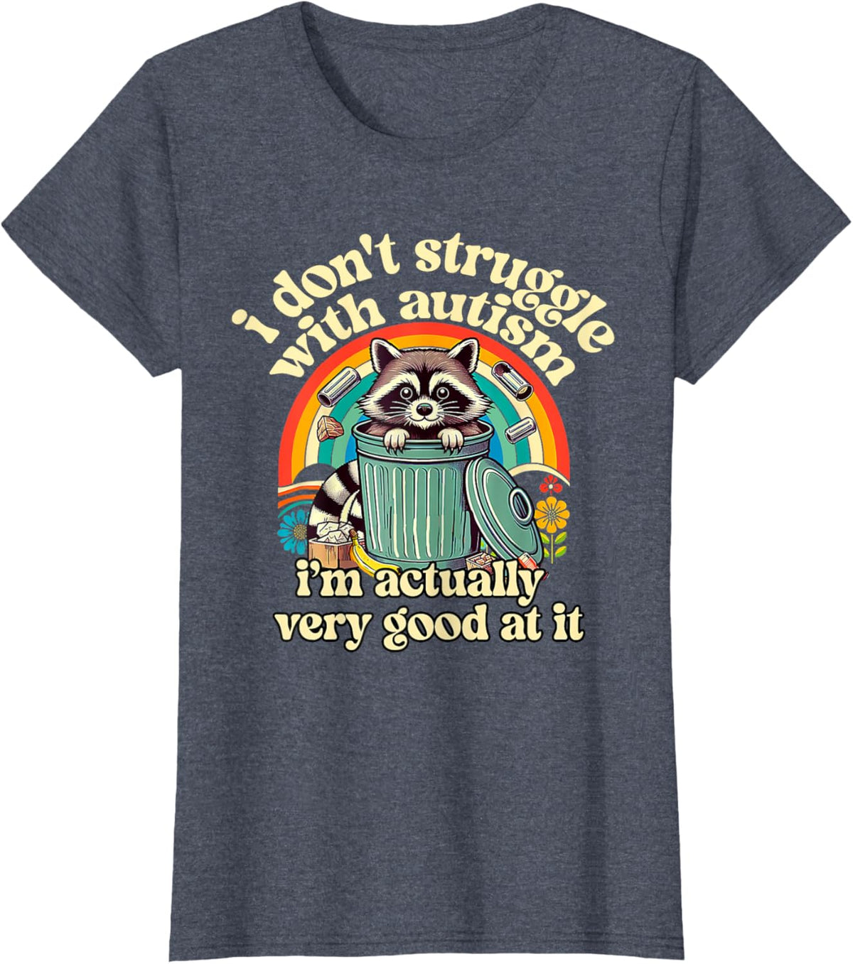 Funny I Don't Struggle With Autism Autistic Raccoon Meme